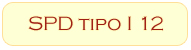 SPD tipo I 12